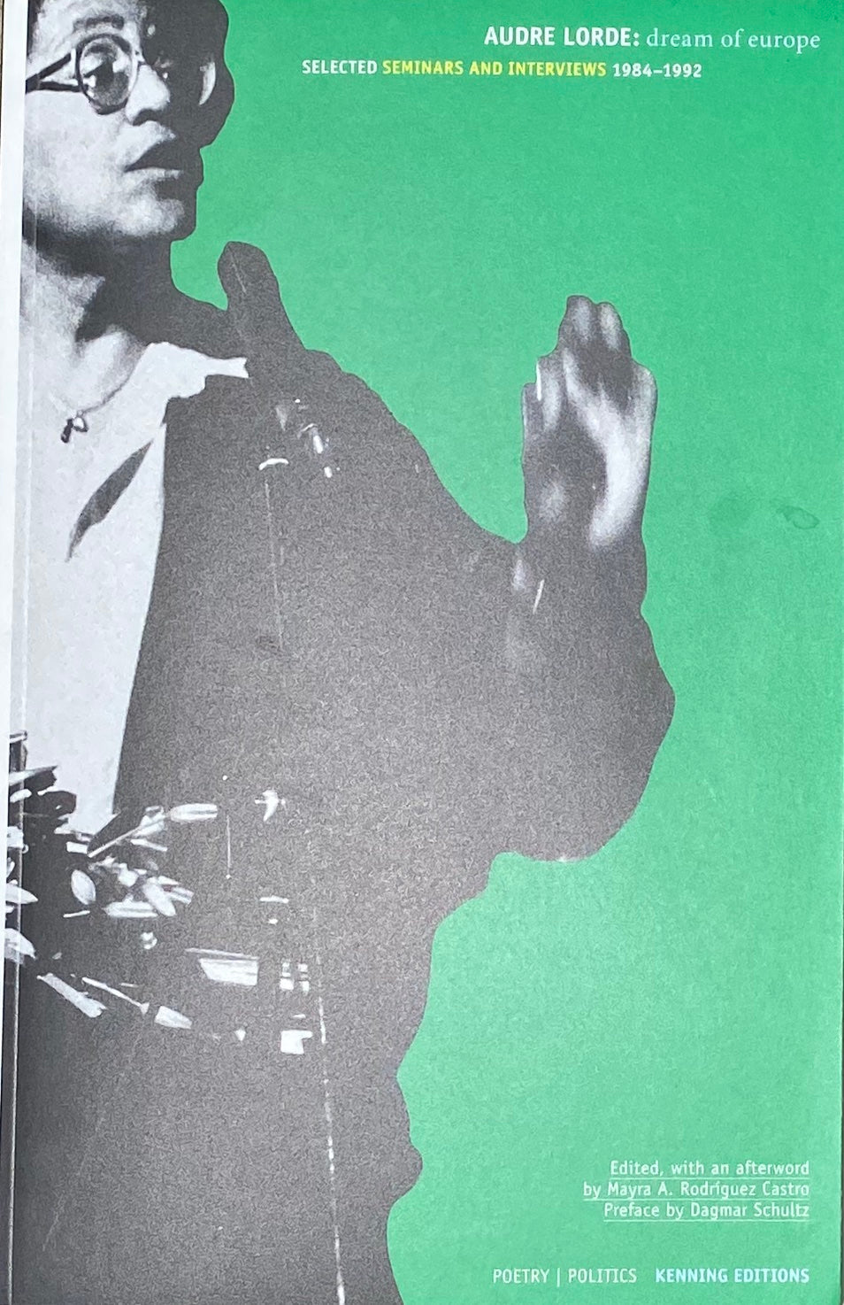 Audre Lorde: Dream of Europe. Selected Seminars and Interviews: 1984-1992 (edited by Mayra A. Rodríguez Castro)