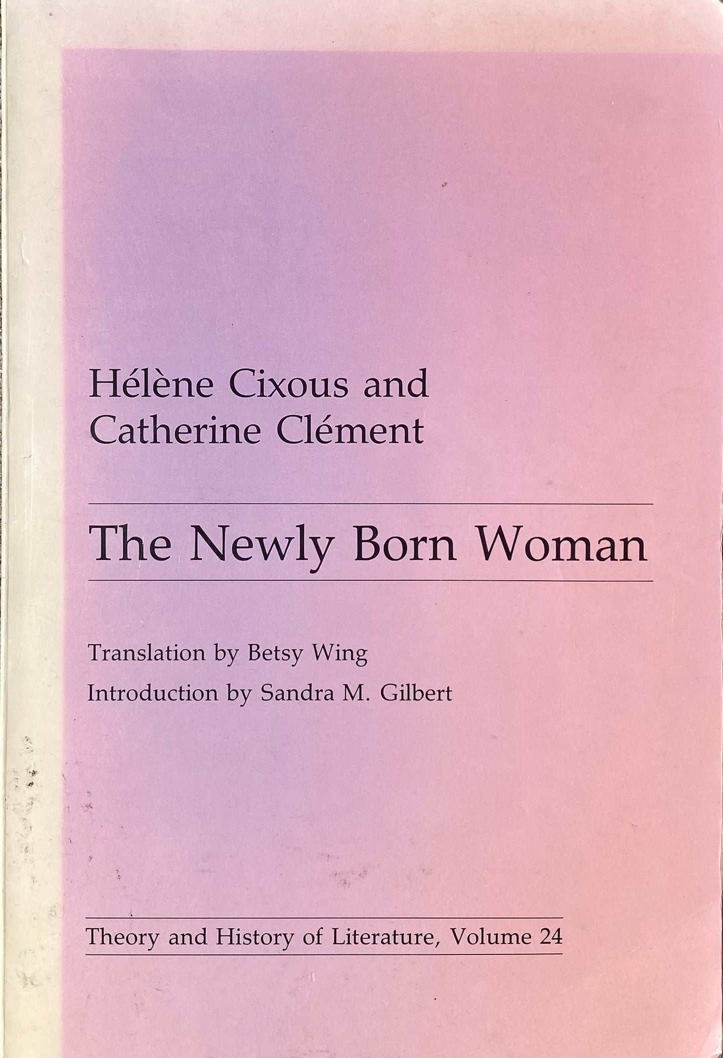 The Newly Born Woman by Hélène Cixous and Catherine Clément