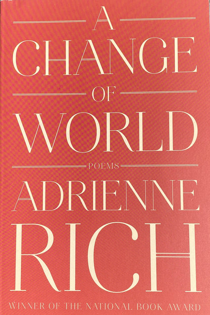 A Change of World by Adrienne Rich