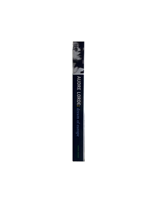 Audre Lorde: Dream of Europe. Selected Seminars and Interviews: 1984-1992 (edited by Mayra A. Rodríguez Castro)