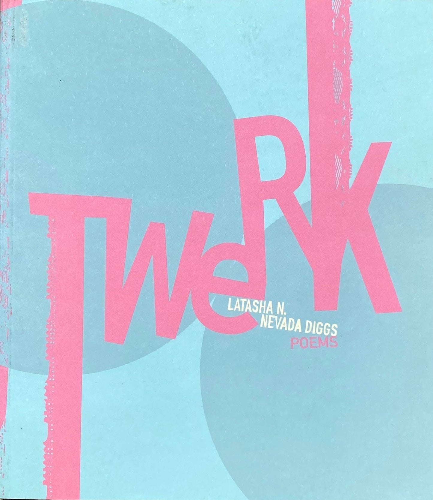 TwERK by LaTasha N. Nevada Diggs