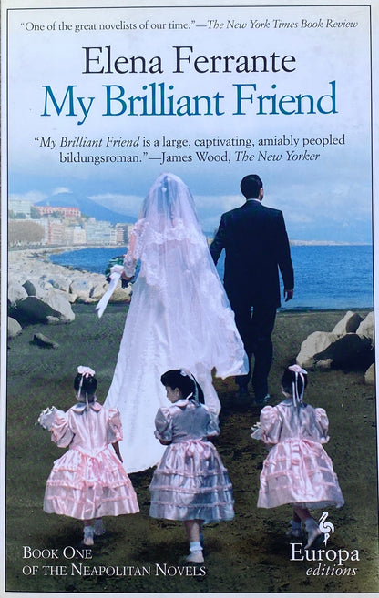 My Brilliant Friend by Elena Ferrante