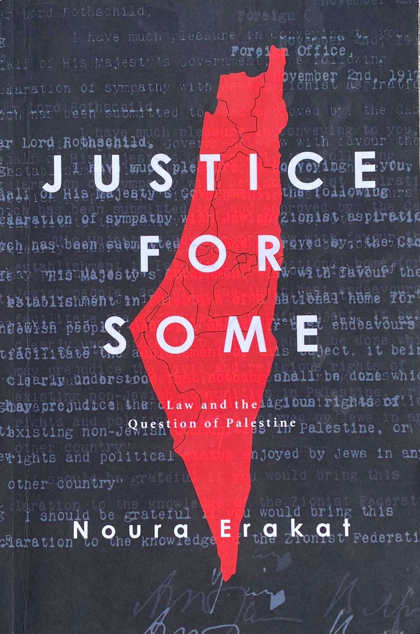 Justice For Some. Law and the Question of Palestine by Noura Erakat