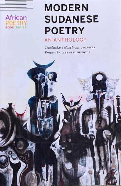 Modern Sudanese Poetry translated and edited by Adil Babikir