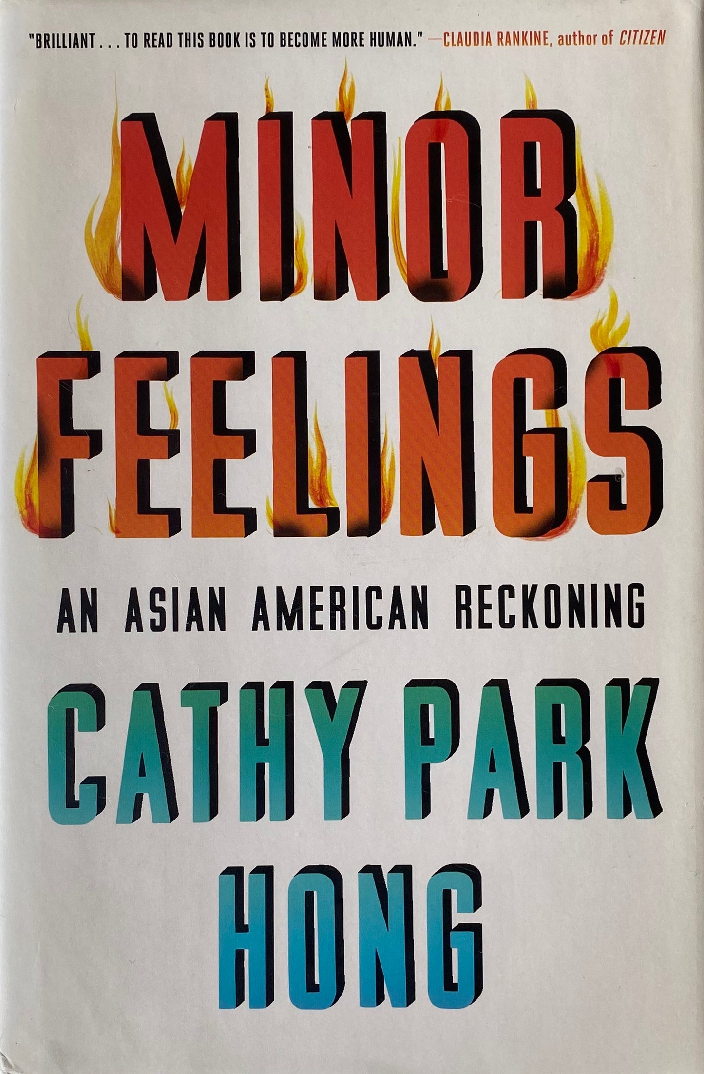 Minor Feelings: An Asian American Reckoning by Cathy Park Hong